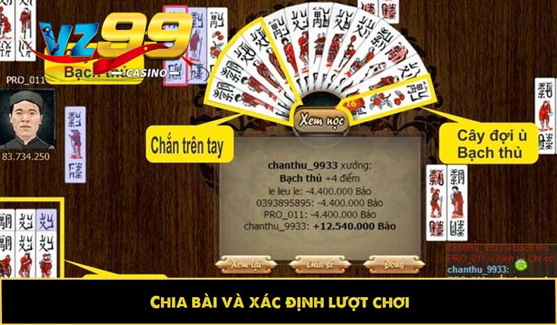 Bài Chắn là gì? Hướng dẫn chơi và lỗi game thủ thường gặp 6 Chia bài và xác định lượt chơi